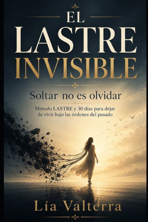 Knjiga EL LASTRE INVISIBLE Lía Valterra