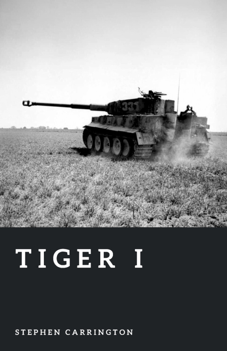 Kniha Tiger I Stephen Carrington