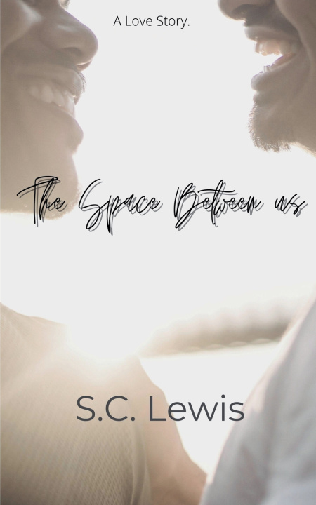 Kniha The Space between Us S.C. Lewis