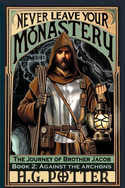 Kniha Never Leave Your Monastery Harry G. Potter