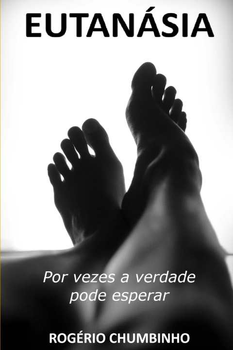Kniha Eutanásia Rogério Chumbinho