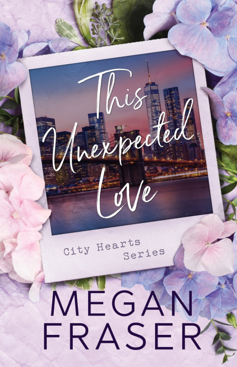 Kniha This Unexpected Love Megan Fraser