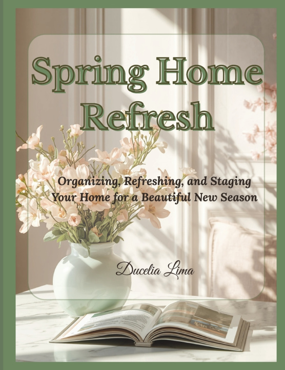 Kniha Spring Home Refresh Ducelia Lima
