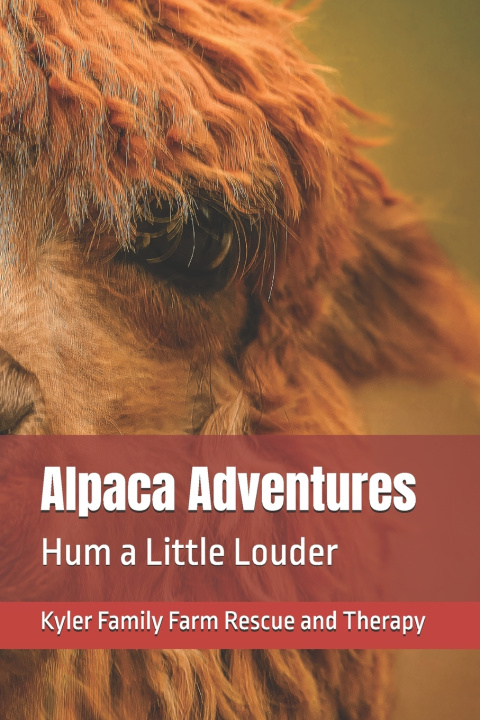 Könyv Alpaca Adventures Kyler Family Farm