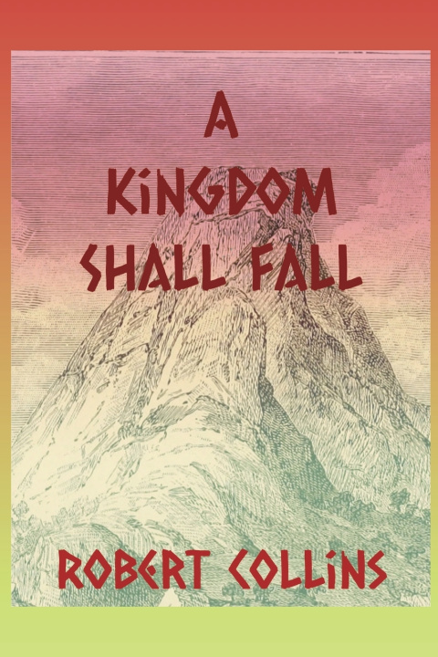 Kniha A Kingdom Shall Fall Robert L. Collins
