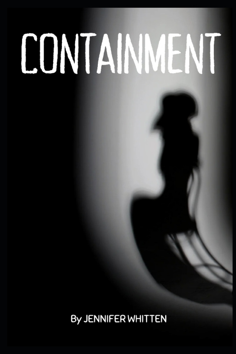 Kniha Containment Jennifer Whitten