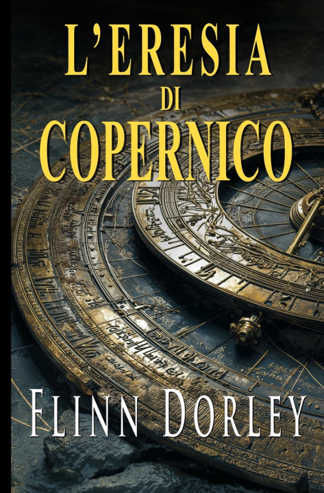 Kniha L'eresia di Copernico Flinn Dorley