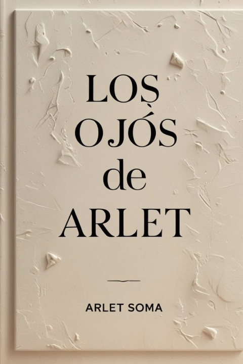Kniha Los ojos de Arlet Arlet Soma