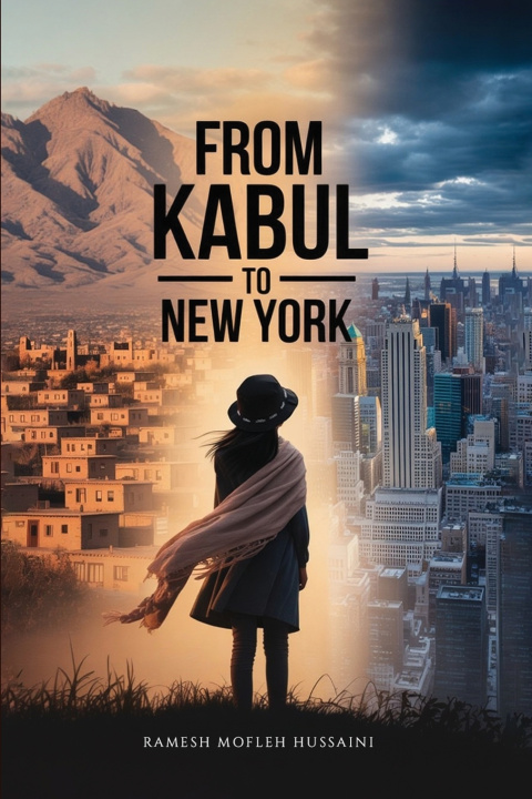 Buch From Kabul to New York Ramesh Mofleh Hussaini