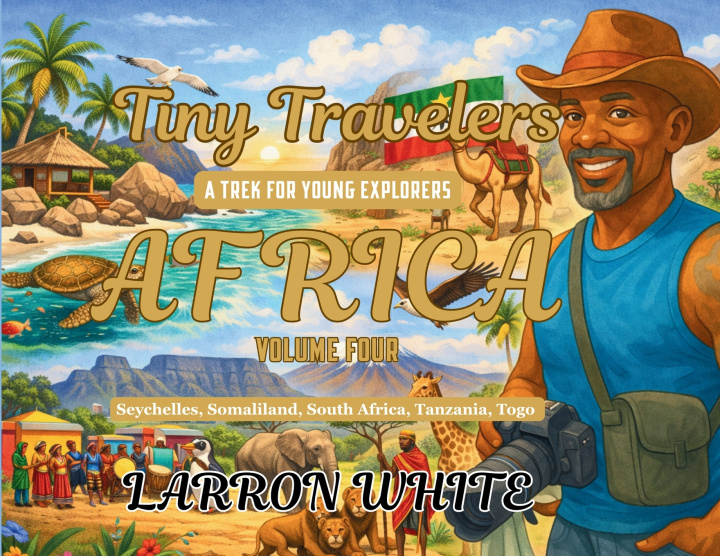 Kniha Tiny Travelers Africa Volume Four Larron White