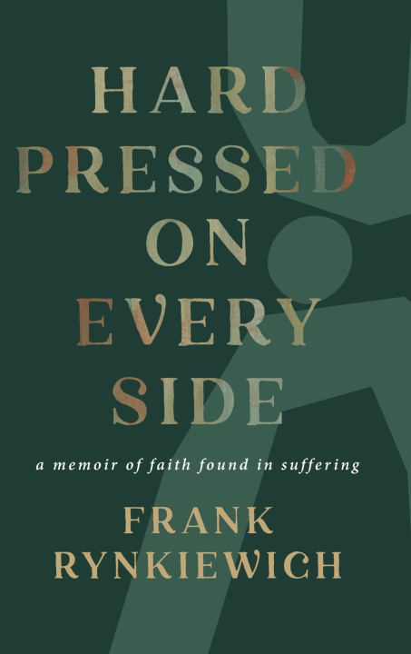 Knjiga Hard Pressed on Every Side Frank Rynkiewich