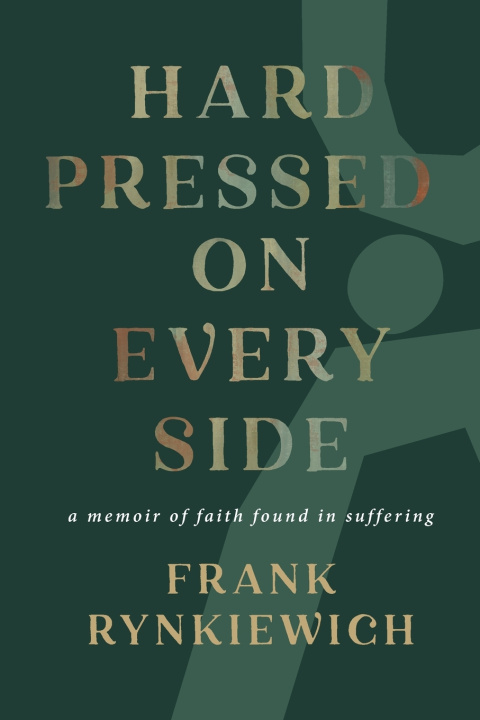 Kniha Hard Pressed on Every Side Frank Rynkiewich