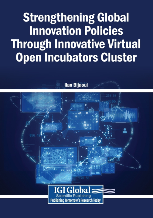 Kniha Strengthening Global Innovation Policies Through Innovative Virtual Open Incubators Cluster Ilan Bijaoui