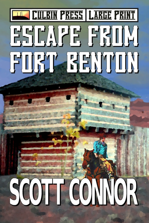 Kniha Escape from Fort Benton Scott Connor