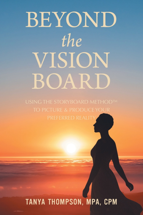 Kniha BEYOND THE VISION BOARD Tanya Thompson MPA CPM