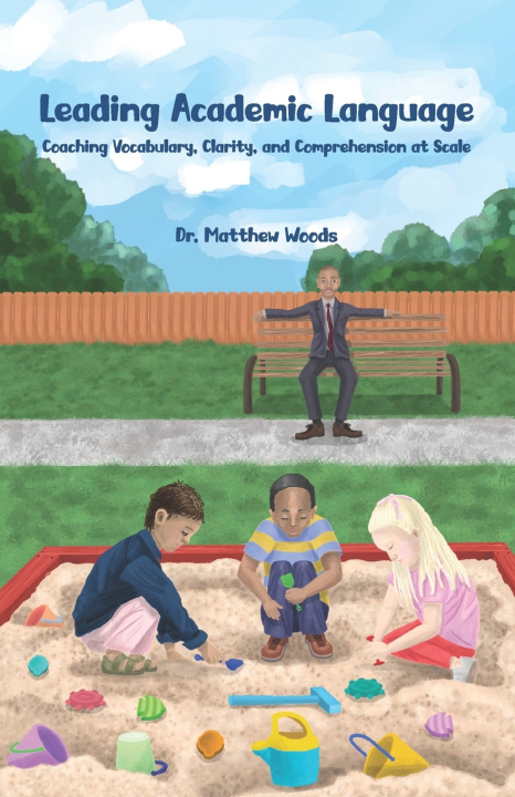 Kniha Leading Academic Language Matthew Woods
