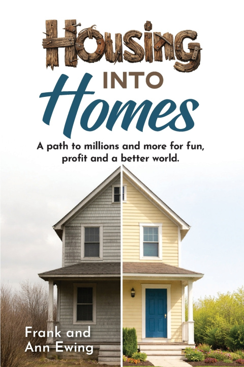 Kniha Housing Into Homes Frank and Ann Ewing