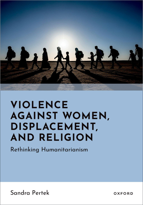 Kniha Violence Against Women, Displacement, and Religion Sandra Pertek