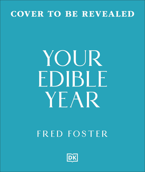 Kniha Your Edible Year Fred Foster