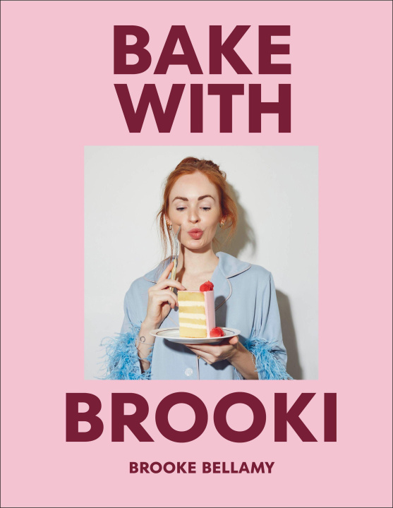 Kniha Bake with Brooki Brooke Bellamy