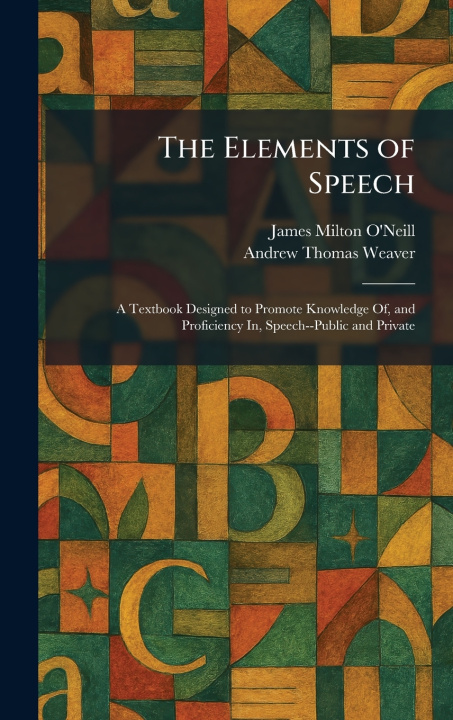 Kniha The Elements of Speech James Milton O'Neill