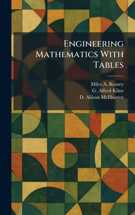 Kniha Engineering Mathematics With Tables Miles A. Keasey