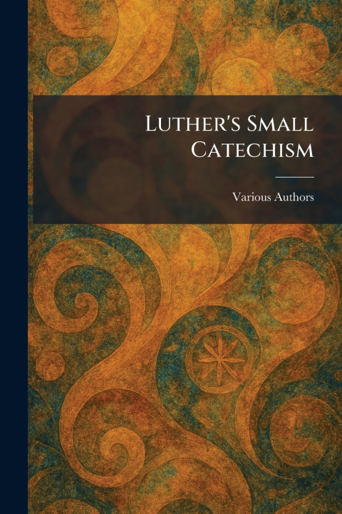 Kniha Luther's Small Catechism 