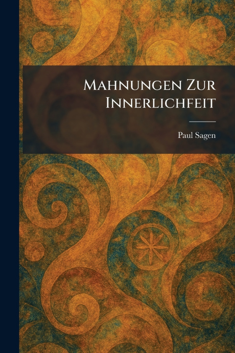 Knjiga Mahnungen Zur Innerlichfeit Paul Sagen