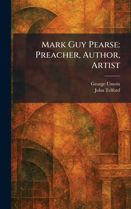 Kniha Mark Guy Pearse George Unwin