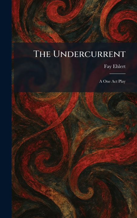 Kniha The Undercurrent Fay Ehlert