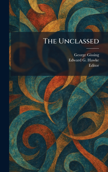 Kniha The Unclassed George Gissing