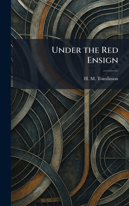 Kniha Under the Red Ensign H. M. Tomlinson