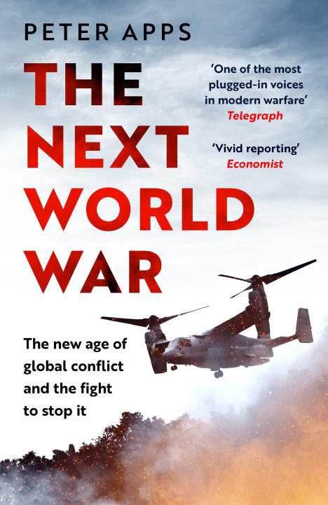 Boek The Next World War: The new age of global conflict and the fight to stop it Peter Apps