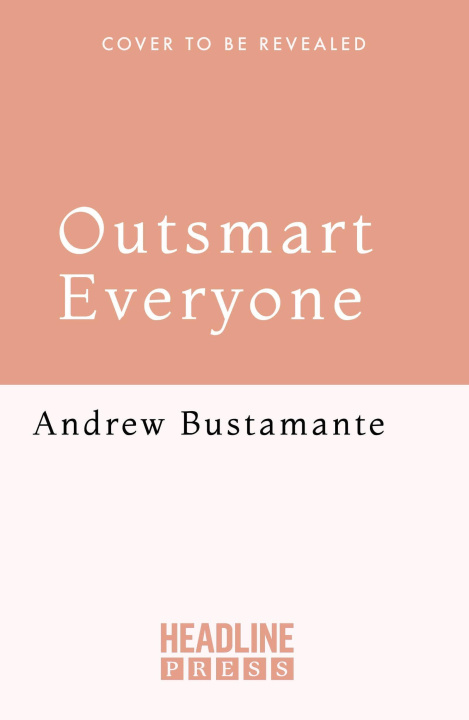 Kniha Outsmart Everyone Andrew Bustamante