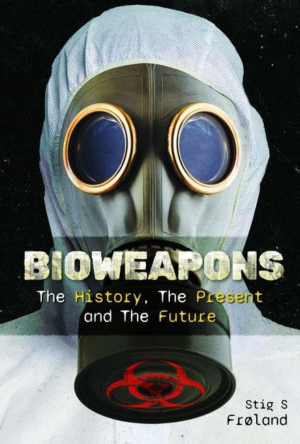 Knjiga Bioweapons Stig S Frøland