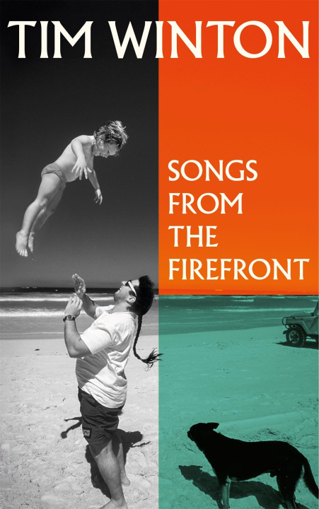 Kniha Songs from the Firefront Tim Winton