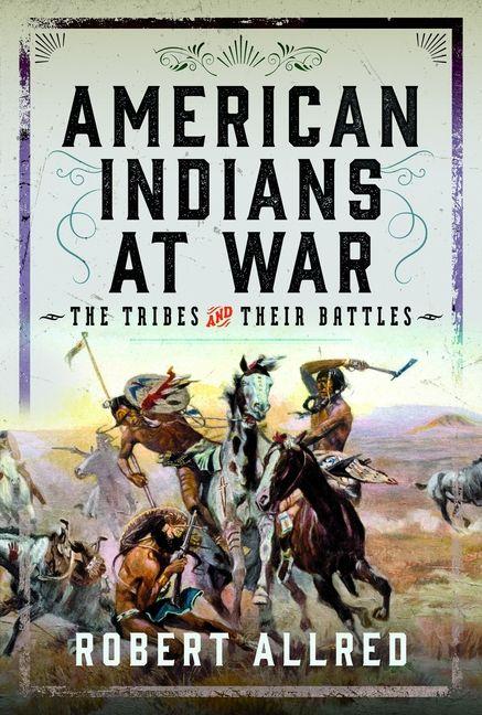 Kniha American Indians at War Robert Allred