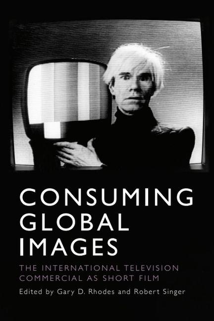 Carte Consuming Global Images Gary D. Rhodes