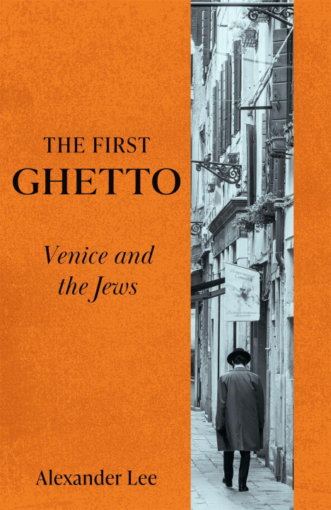 Book The First Ghetto Alexander Lee