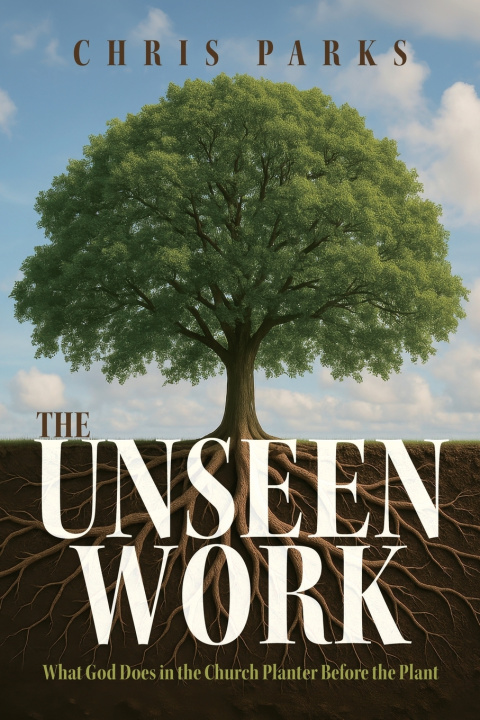 Kniha The Unseen Work Chris Parks