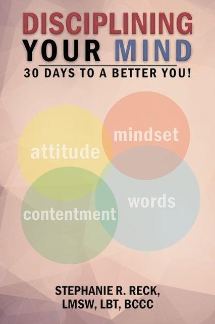 Knjiga Disciplining Your Mind Stephanie R. Reck