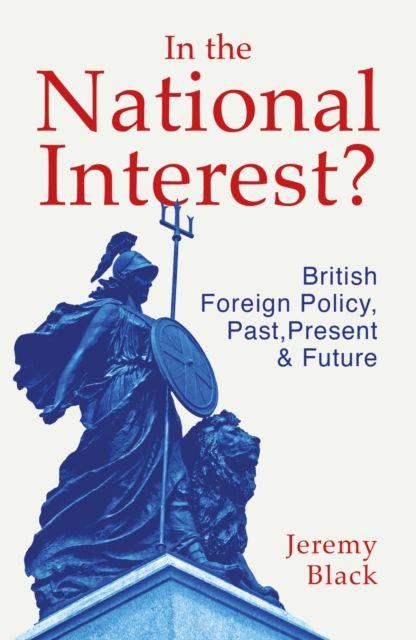 Kniha In the National Interest? Jeremy Black