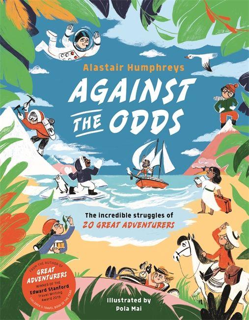 Kniha Against the Odds Alastair Humphreys