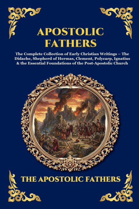 Kniha Apostolic Fathers The Apostolic Fathers
