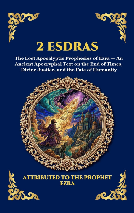 Kniha 2 Esdras Attributed to the Prophet Ezra