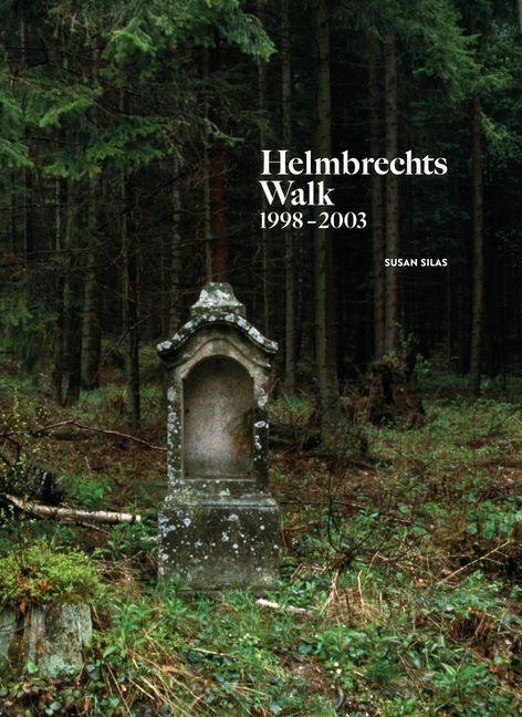 Kniha Helmbrechts Walk, 1998–2003 Susan Silas