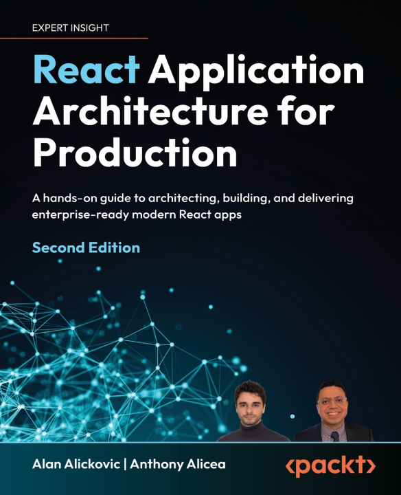 Könyv React Application Architecture for Production - Second Edition Alan Alickovic