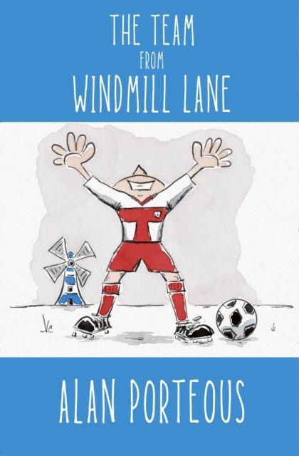 Kniha The Team from Windmill Lane Alan Porteous