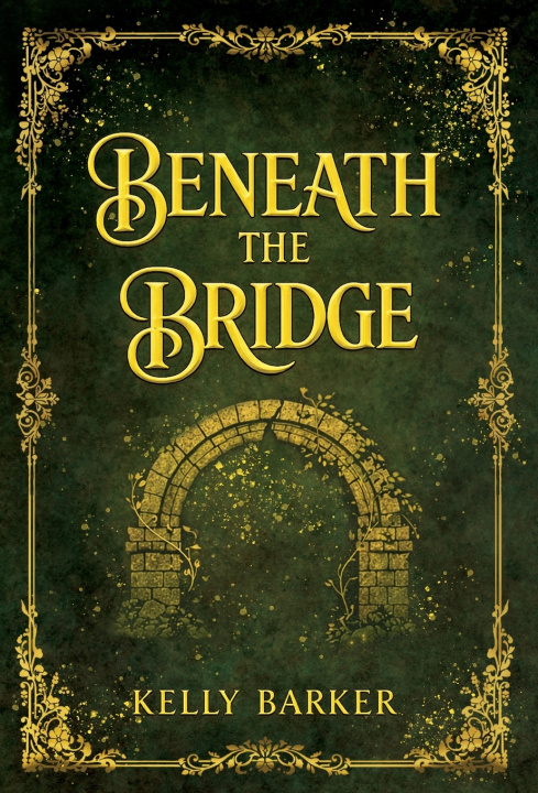 Book Beneath the Bridge Kelly Barker