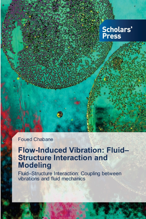 Kniha Flow-Induced Vibration Foued Chabane